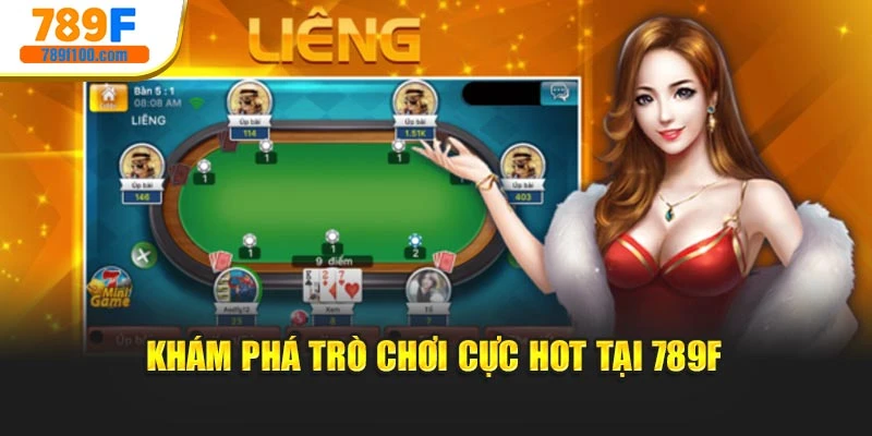 Khám phá trò chơi cực hot tại 789F