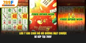 Lưu Ý Khi Chơi Nổ Hũ Đường Mạt Chược - Bí Kíp Tại 789f