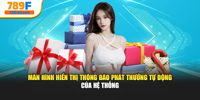 Màn hình hiển thị thông báo phát thưởng tự động của hệ thống