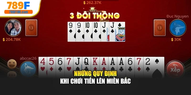 Những quy định khi chơi Tiến Lên Miền Bắc