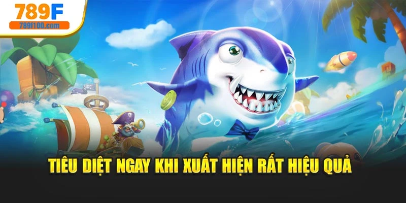 Tiêu diệt ngay khi xuất hiện rất hiệu quả