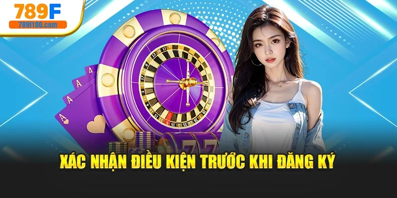 Xác nhận điều kiện trước khi đăng ký